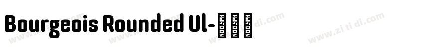 Bourgeois Rounded Ul字体转换